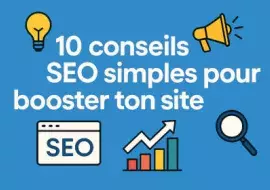 10 conseils simples pour optimiser votre SEO
