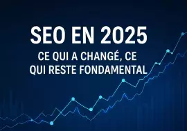 SEO ce qui change en 2025, vu de puis Nancy
