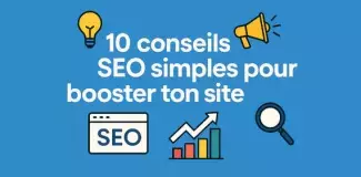 10 conseils simples pour optimiser votre SEO 10 conseils simples pour optimiser votre SEO
